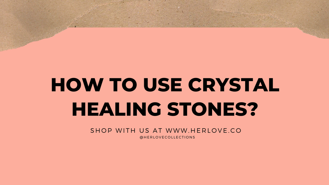 How to Use Crystal Healing Stones?