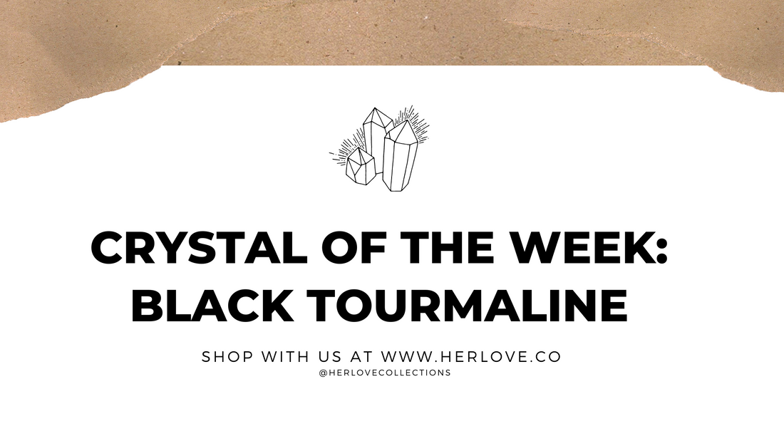 Crystal of the Week: Black Tourmaline