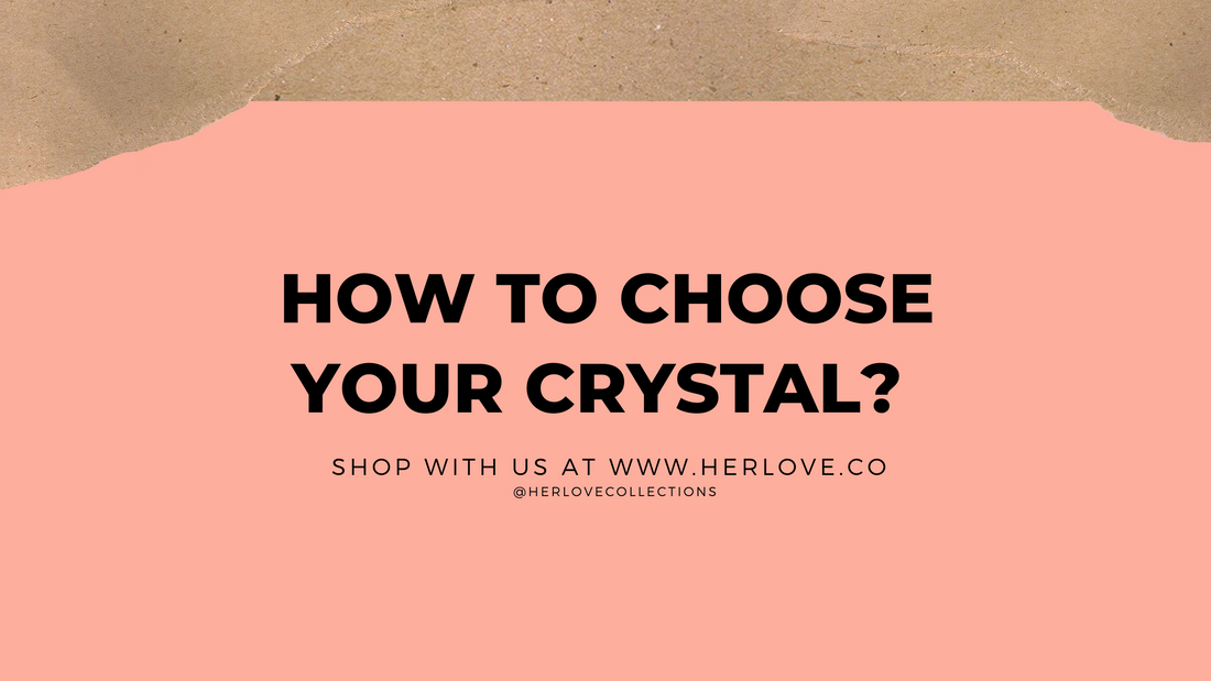 How to choose your crystal?
