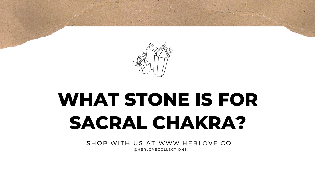What stone is for Sacral chakra?